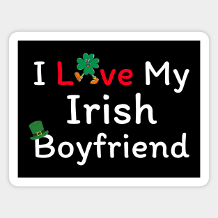 I Love My Irish Boyfriend Magnet